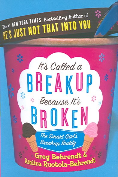 It's Called A Breakup Because It's Broken, The Smart Girl's Break-up Buddy - 2005 publication cover