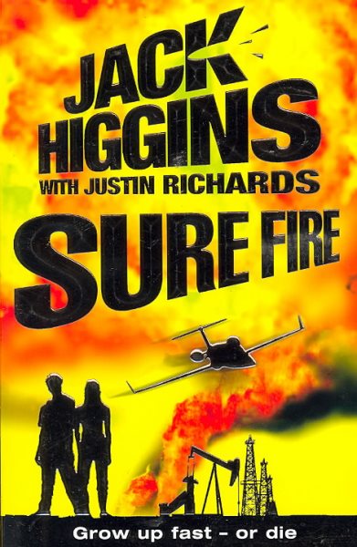 Sure Fire. Jack Higgins with Justin Richards cover