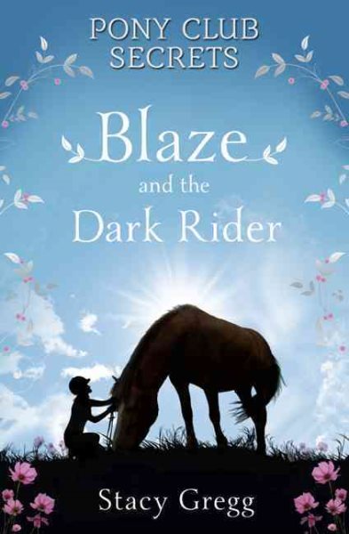 Blaze and the Dark Rider (Pony Club Secrets, Book 2) cover