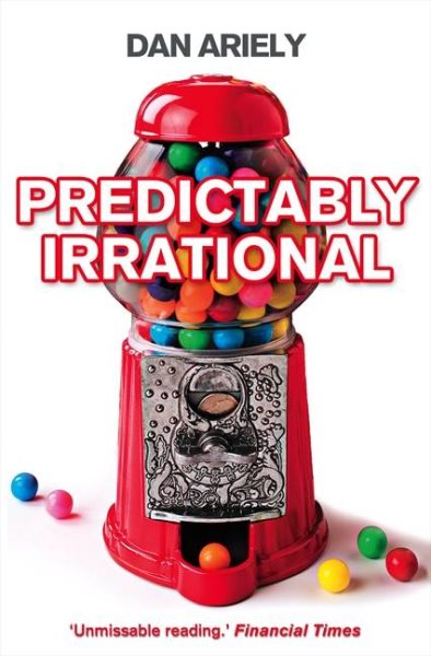 Predictably Irrational: The Hidden Forces That Shape Our Decisions cover