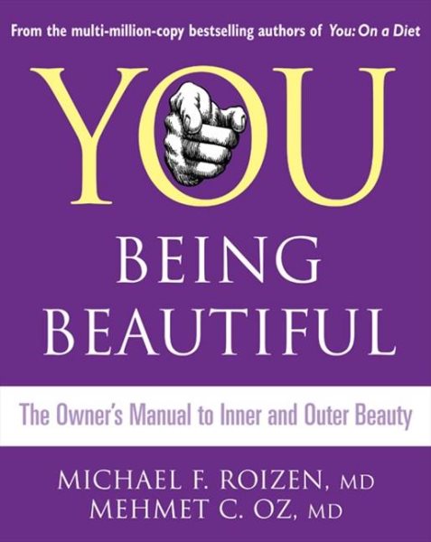You: Being Beautiful. Michael F. Roizen and Mehmet C. Oz cover