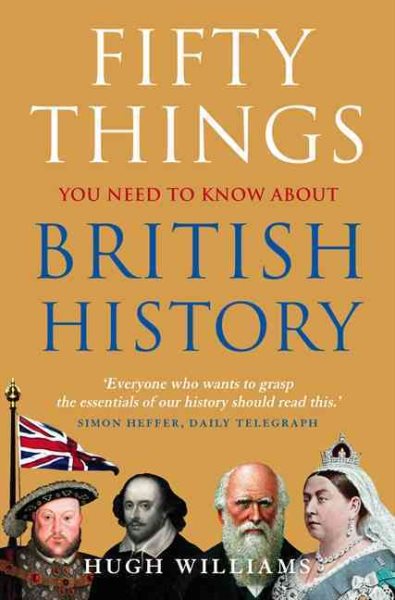 Fifty Things You Need To Know About British History cover