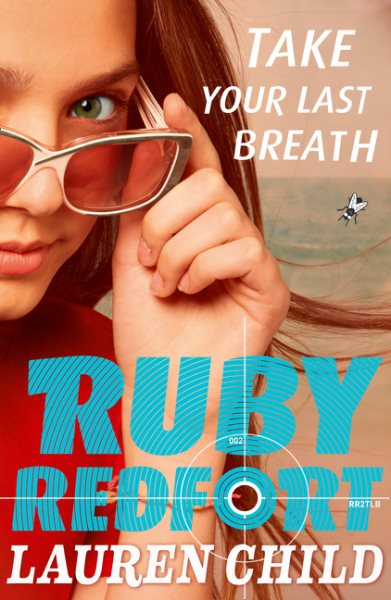 Take Your Last Breath (Ruby Redfort)