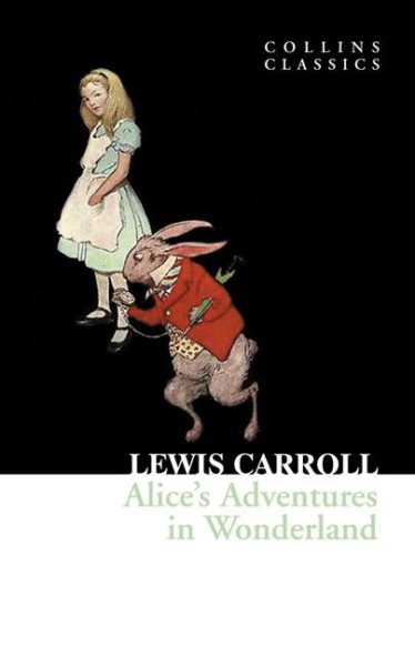 Alice’s Adventures in Wonderland (Collins Classics) cover