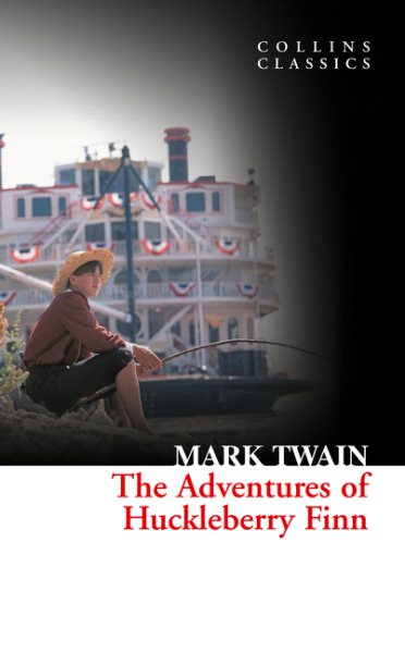 The Adventures of Huckleberry Finn (Collins Classics) cover