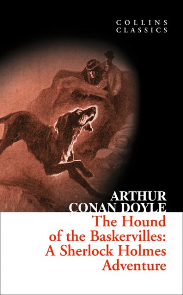 The Hound of the Baskervilles: A Sherlock Holmes Adventure (Collins Classics) cover