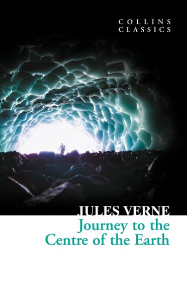 Journey to the Centre of the Earth (Collins Classics) cover