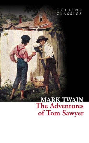 The Adventures of Tom Sawyer (Collins Classics) cover