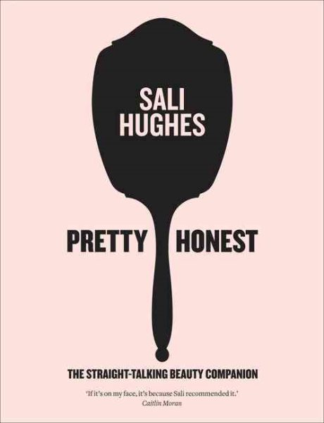 Pretty Honest: The Straight-Talking Beauty Companion cover