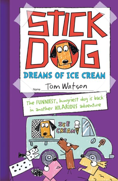 Stick Dog Dreams of Ice Cream (Stick Dog 4) cover