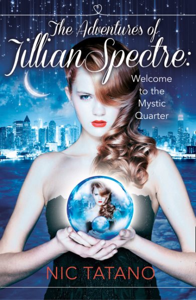 The Adventures of Jillian Spectre (Harperimpulse Young Adult Romance)