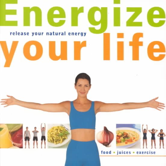 Energize Your Life: Release Your Natural Energy cover