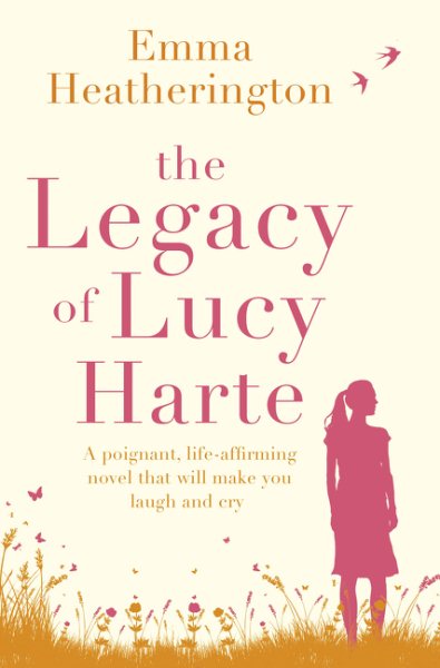 The Legacy of Lucy Harte: A poignant, life-affirming novel that will make you laugh and cry cover
