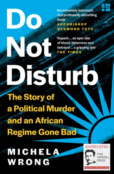 Do Not Disturb: The Story of a Political Murder and an African Regime Gone Bad cover
