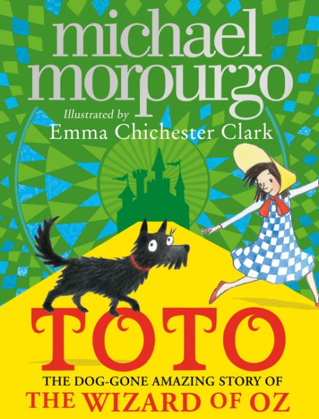 Toto: The Dog-Gone Amazing Story of the Wizard of Oz cover