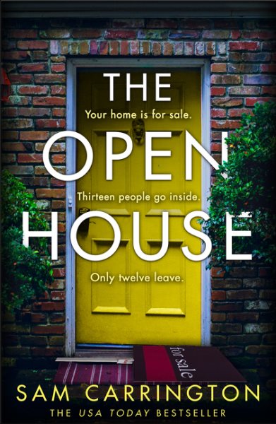 The Open House: From the USA Today bestseller comes a new and gripping crime thriller to escape with this year cover