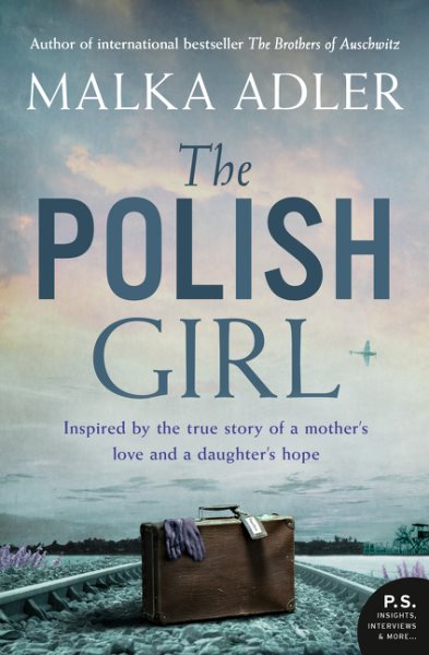 The Polish Girl: A new historical novel from the author of international bestseller The Brothers of Auschwitz cover