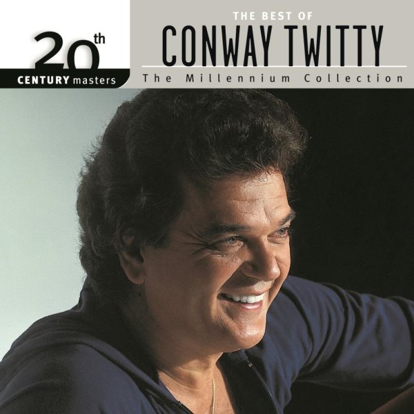 The Best of Conway Twitty: The Millennium Collection (20th Century Masters)