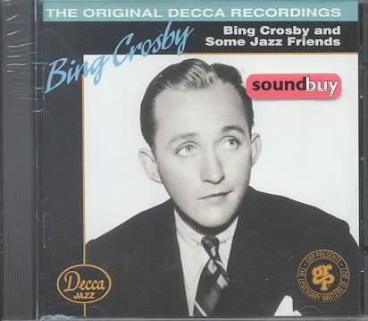 Bing Crosby and Some Jazz Friends