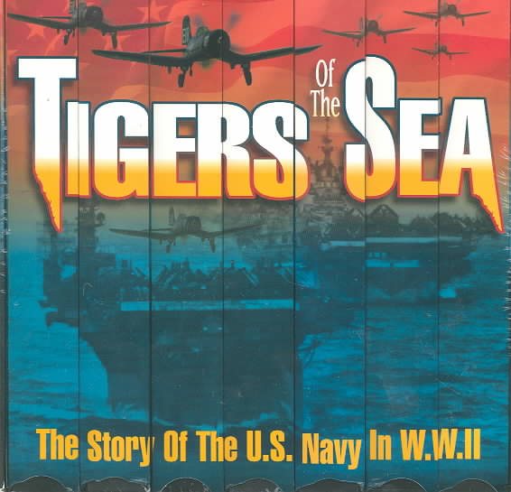 Tigers of the Sea - The Story of the U.S. Navy in W.W. II cover