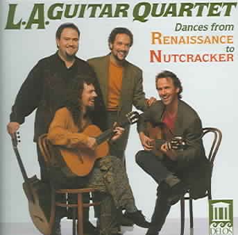 L.A. Guitar Quartet: Dances from Renaissance to Nutcracker cover