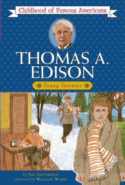 Thomas Edison: Young Inventor (Childhood of Famous Americans) cover