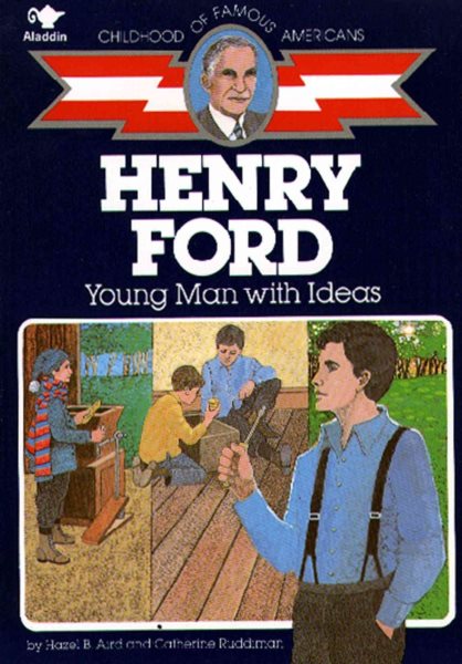 Henry Ford: Young Man With Ideas (Childhood of Famous Americans) cover