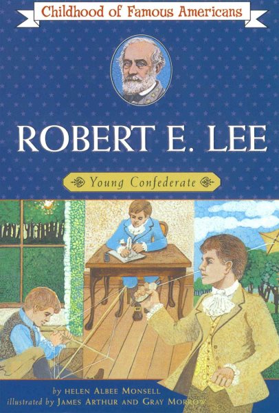 Robert E. Lee: Young Confederate (Childhood of Famous Americans) cover