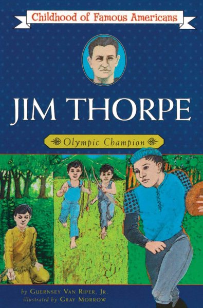 Jim Thorpe: Olympic Champion (Childhood of Famous Americans)