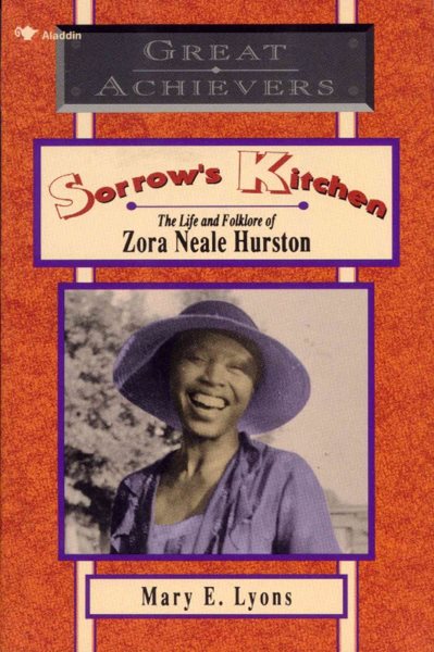 Sorrow's Kitchen: The Life and Folklore of Zora Neale Hurston (Great Achievers)