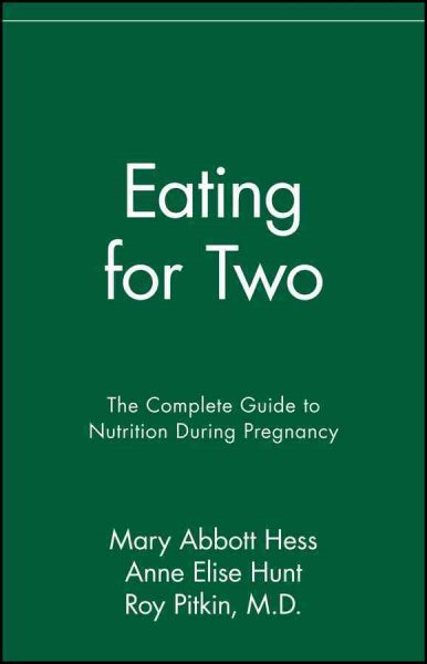 Eating for Two: The Complete Guide to Nutrition During Pregnancy cover
