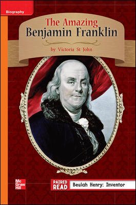 Reading Wonders Leveled Reader The Amazing Benjamin Franklin: Approaching Unit 1 Week 4 Grade 3 (ELEMENTARY CORE READING) cover