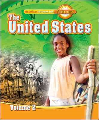 TimeLinks: The United States, Volume 2 Student Edition (Macmillan/Mcgraw-Hill Timelinks Unit 5)