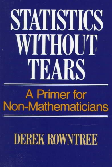 Statistics Without Tears: A Primer for Non Mathematicians