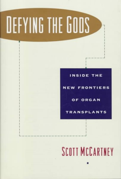 Defying the Gods: Inside the New Frontier of Organ Transplant cover