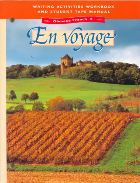 Glencoe French 3 En Voyage Writing Activities Workbook and Student Tape Manual cover