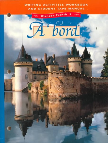 A Bord: Glencoe French 2 : Writing Activities Workbook and Student Tape Manual cover