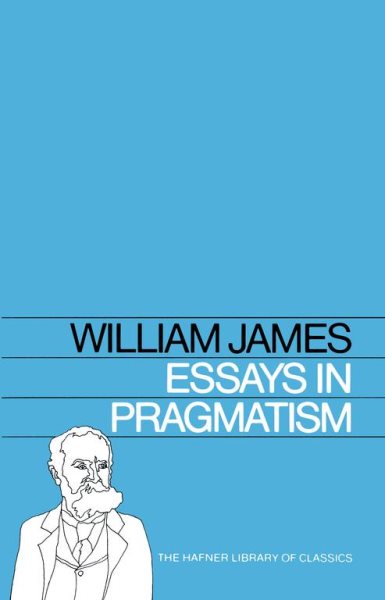 Essays in Pragmatism (Hafner Library of Classics) cover