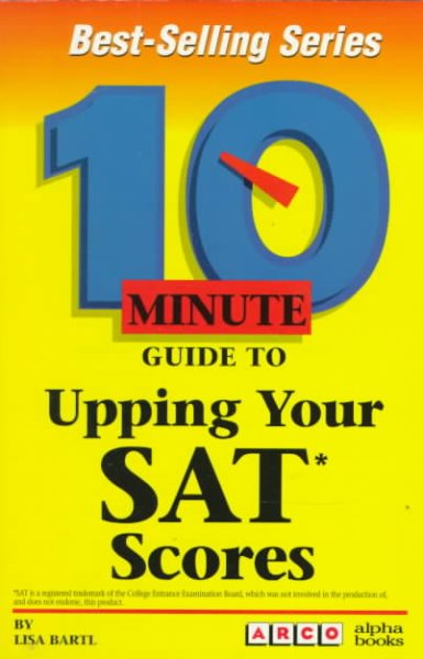 Arco 10 Minute Guide to Upping Your Sat Scores (10 Minute Guides)
