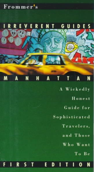 Frommer's Irreverent Guide: Manhattan