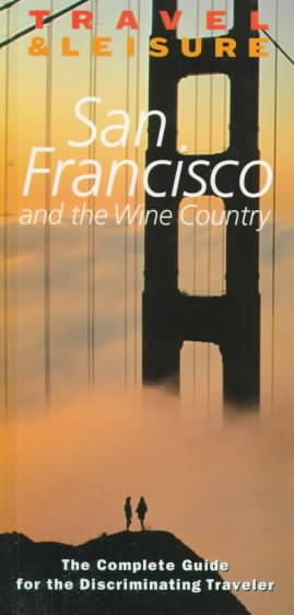 Travel & Leisure: San Francisco and the Wine Country cover