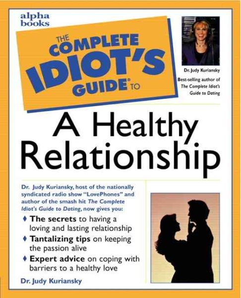 Complete Idiot's Guide to a Healthy Relationship (The Complete Idiot's Guide) cover