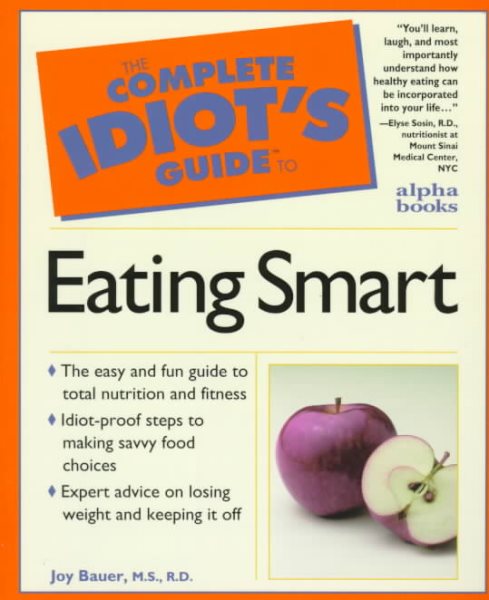 The Complete Idiot's Guide to Eating Smart cover