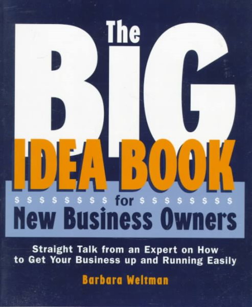 The Big Idea Book for New Business Owners: Straight Talk from an Expert on How to Get Your Business Up and Running Easliy cover