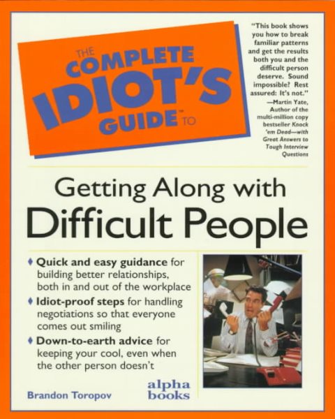 The Complete Idiot's Guide to Getting Along with Difficult People cover