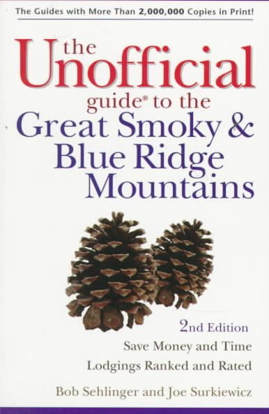 The Unofficial Guide to the Great Smoky and Blue Ridge Mountains (Unofficial Guide to the Great Smoky & Blue Ridge Mountains) cover