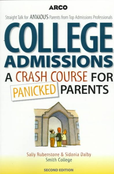 College Admissions: Crash Course (2nd ed)