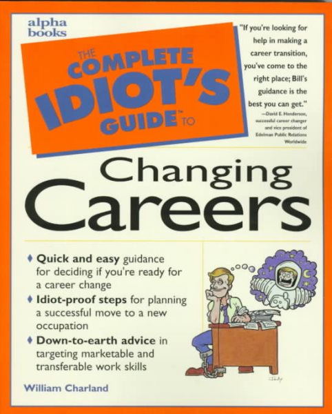 Complete Idiot's Guide to Changing Careers (The Complete Idiot's Guide) cover