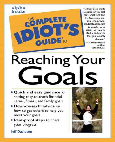 The Complete Idiot's Guide to Reaching Your Goals cover