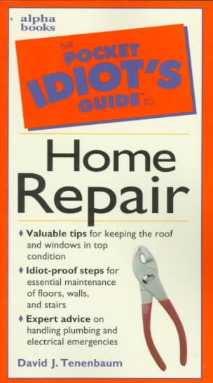 The Pocket Idiot's Guide to Home Repair (Pocket Idiot's Guides) cover